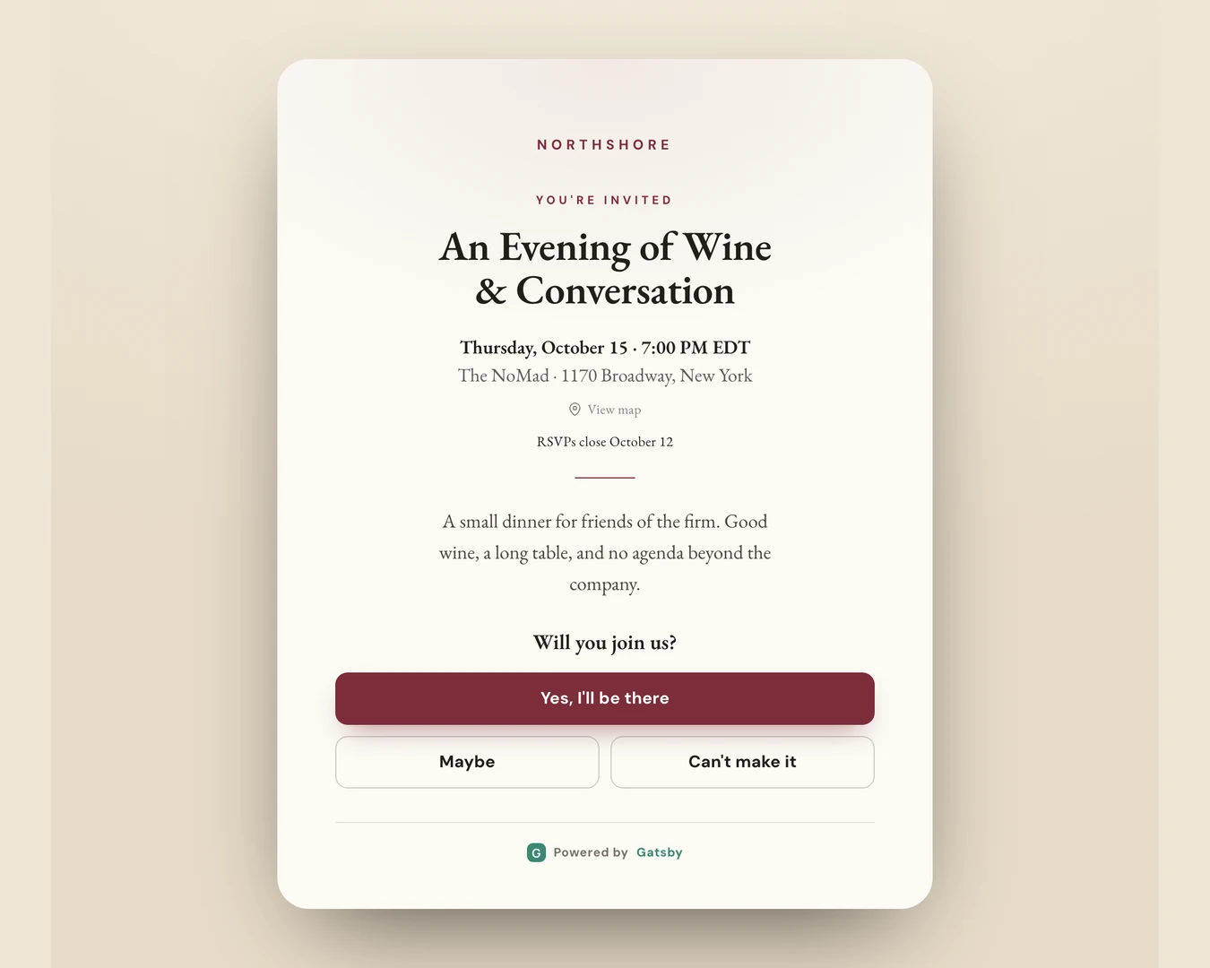 A Quick Event guest page on the Dinner template, showing the host wordmark, You're invited, the event name, the date and time with timezone, the venue with a View map link, the RSVP deadline, a short note, and the Yes, Maybe, and Can't make it buttons above a Powered by Gatsby mark.